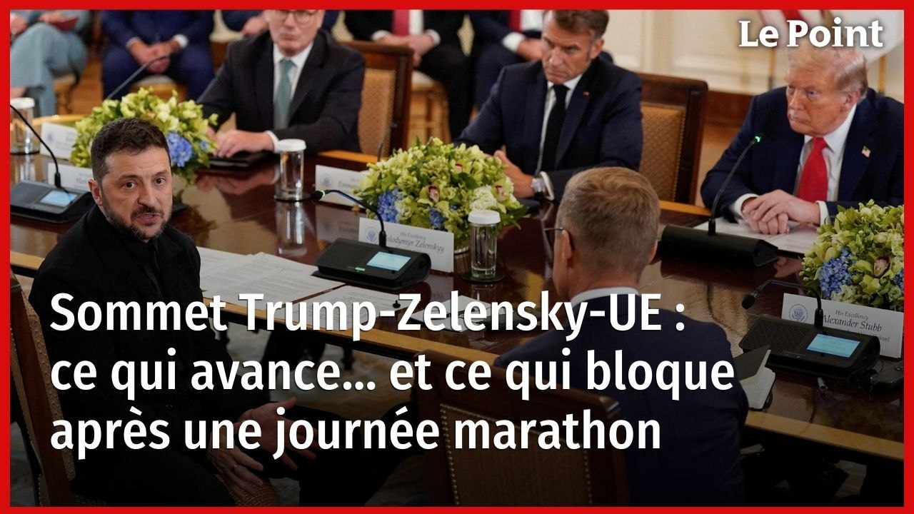 Sommet Trump-Zelensky-UE : ce qui avance… et ce qui bloque après une journée marathon