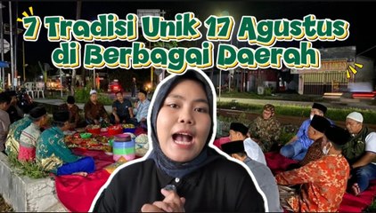 Ini 7 Tradisi Unik 17 Agustus di Berbagai Daerah