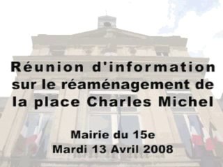 REUNION D'INFORMATION AMENAGEMENT PLACE CHARLES MICHEL