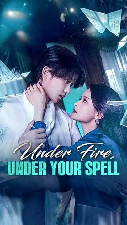 pride meets love chinese drama, under fire under your spell