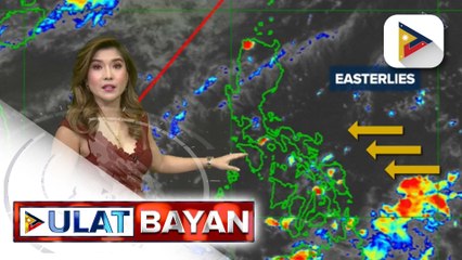 Habagat, humina ngayong linggo; easterlies, umiiral | ulat ni Ice Martinez
