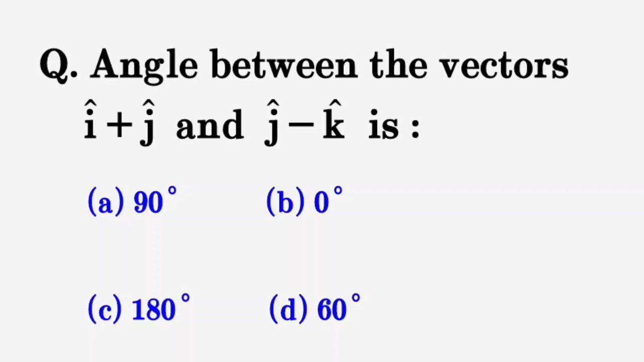Angle between the vectors i+j and j-k is