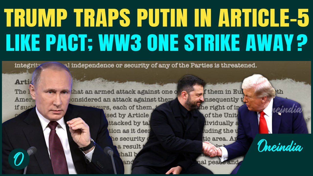 Putin Bows to Trump, Agrees to ‘Article 5-Like’ Pact| Can US Strike Russia if Putin Bombs Ukraine?