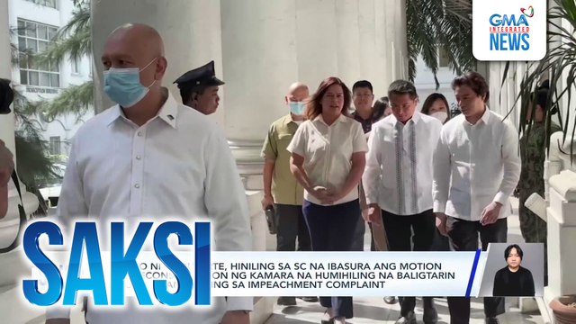 Kampo ni VP Duterte, hiniling sa SC na ibasura ang motion for reconsideration ng Kamara na humihiling na baligtarin ang naunang ruling sa impeachment complaint | Saksi