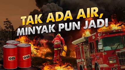 Tak Ada Air, Minyak pun Jadi