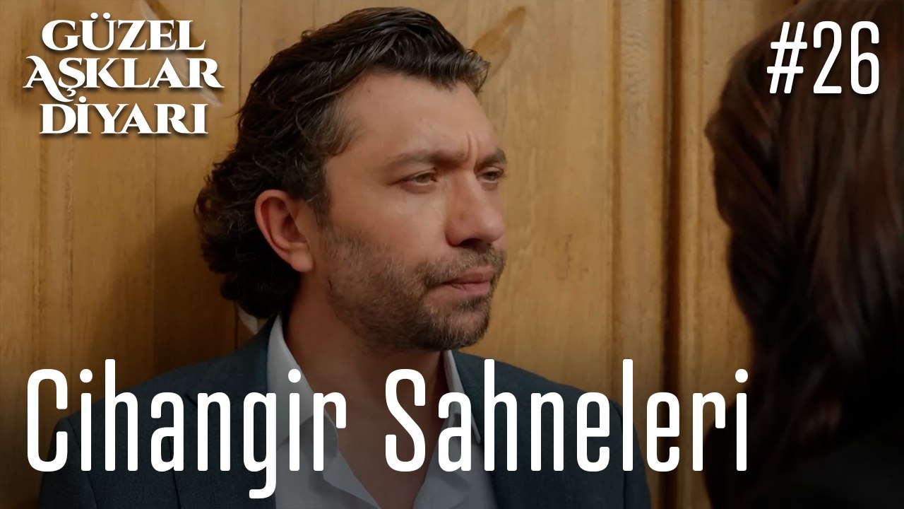 Cihangir Sahneleri - Güzel Aşklar Diyarı