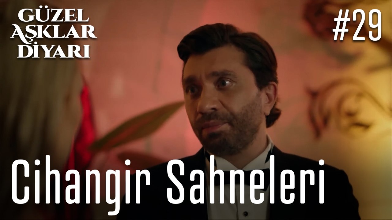 Cihangir Sahneleri - Güzel Aşklar Diyarı