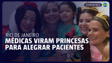 Médicas viram princesas para alegrar pequenos pacientes no Rio