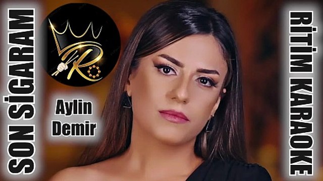 Son Sigaram - Aylin Demir ✩ Ritim Karaoke - Rhythm Karaoke (Ankara Osman Karakaya)