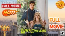 Fated To Miss - The Luna In His Dreams - Full Movie