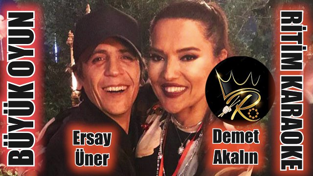 Büyük Oyun - Demet Akalın & Ersay Üner ✩ Ritim Karaoke (Kürdi Bozlak Vahde Beste Ersay Üner)