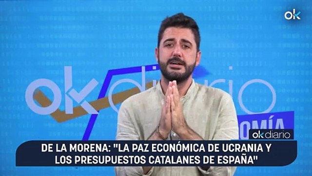 CONEXIONES OKDIARIO | Jose de la Morena, jefe de economía | “La paz económica de Ucrania y los Presupuestos catalanes de España”