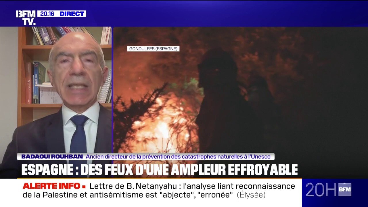 Incendies en Espagne: "Le GIEC a fait remarqué que quelques parties de l'Europe vont constituer un laboratoire du changement climatique", indique Badaoui Rouhban, ancien directeur de la prévention des catastrophes naturelles à l'Unesco