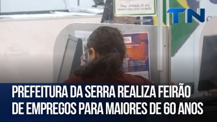 Prefeitura da Serra realiza feirão de empregos para maiores de 60 anos