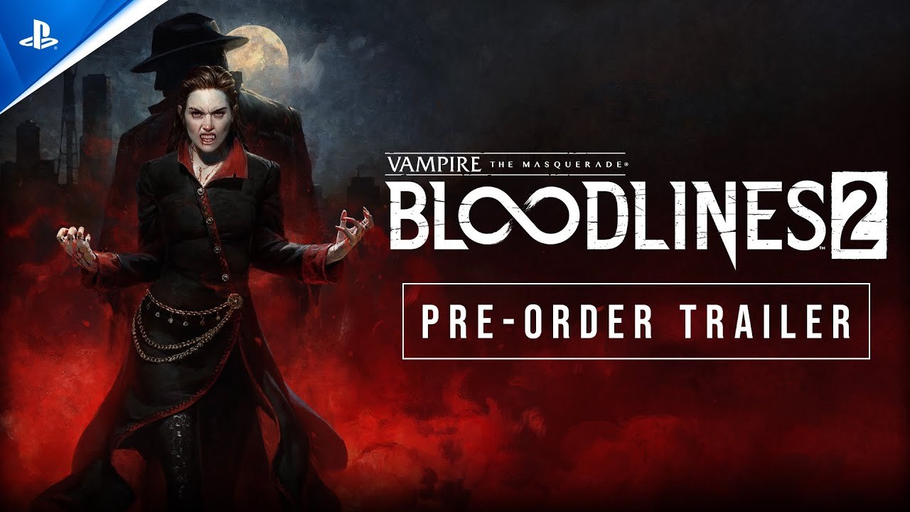 Vampire The Masquerade Bloodlines 2 - Trailer date de sortie