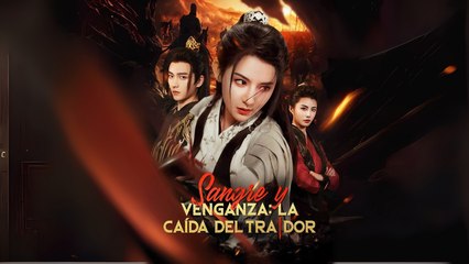 Sangre Y Venganza - La Caída Del Traidor – FULL MOVIE [Eng Sub]