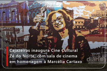 Cajazeiras inaugura Cine Cultural Zé do Norte, com sala de cinema em homenagem à Marcélia Cartaxo