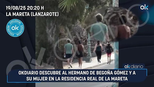 OKDIARIO descubre al hermano de Begoña Gómez y a su mujer en la Residencia Real de La Mareta