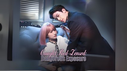 Caught Red-Lensed - Dangerous Exposure Full Hd