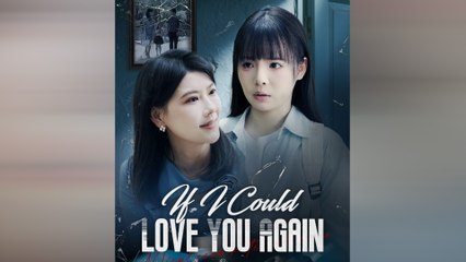 If I Could Love You Again Full Movie