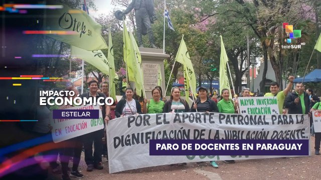 2º día de paro nacional y huelgas para mejoras laborales en el sector de educación en Paraguay IMPACTO ECONÓMICO ESTELAR 19-08-2025