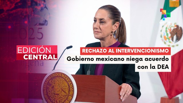 México desmiente a la DEA de EE.UU. sobre una iniciativa conjunta antidrogas
