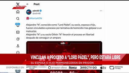 🚨¡Última Hora! Vinculan a proceso a Lord Pádel, su esposa, hijo y socio por tentativa de homicidio