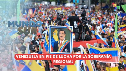 Venezuela en pie de lucha por la soberanía regional EL MUNDO DESDE EL SUR 19-08-2025