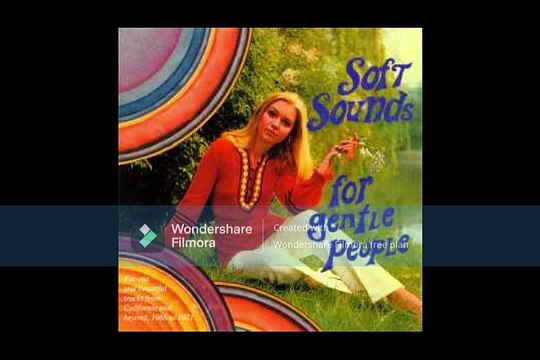 Various – Soft Sounds For Gentle People ; Psychedelic Rock, Pop Rock, Folk Rock