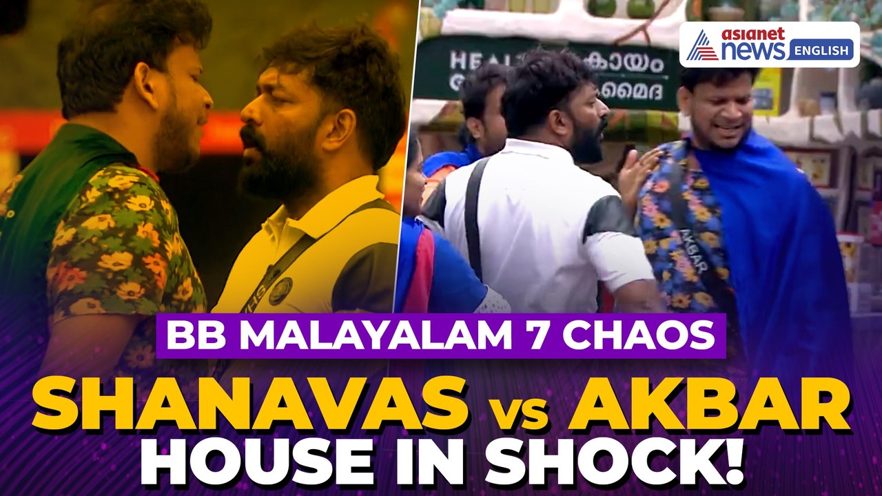Bigg Boss Malayalam 7: Shanavas and Akbar’s Explosive FIGHT Stuns Housemates!