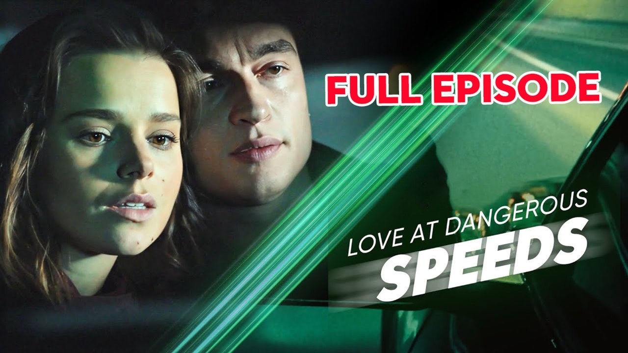 Love At Dangerous Speeds - Full