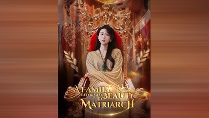 A Family Reformed By Beauty Matriarch Full Movie