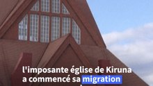 En Suède, l'église historique de Kiruna déménage sur des roulettes
