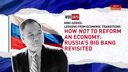 Woo Says: How Not to Reform an Economy | Russia’s Big Bang Revisited