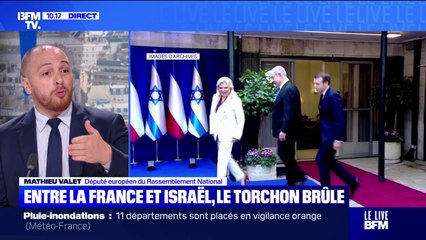 Mathieu Valet (RN): "Emmanuel Macron ne doit pas rentrer en guerre diplomatique avec Israël (...) C'est important qu'il joue la carte de l'apaisement"