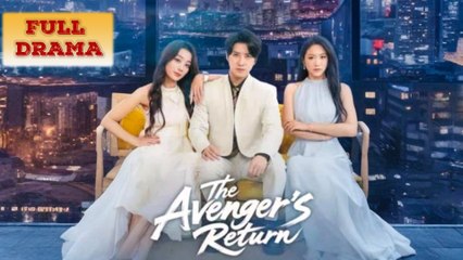 The Avengers Return Full Episode | Exciting CDrama with English Subtitles 🎬