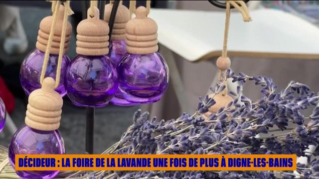 DECIDEUR du lundi 11 août - La Foire de la Lavande une fois de plus à Digne-les-Bains