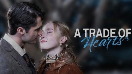 A Trade of Hearts' Short Drama