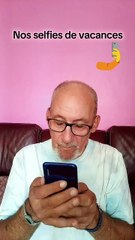 Nos selfies de vacances