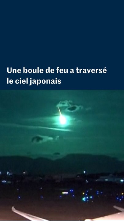 Une boule de feu a traversé le ciel japonais