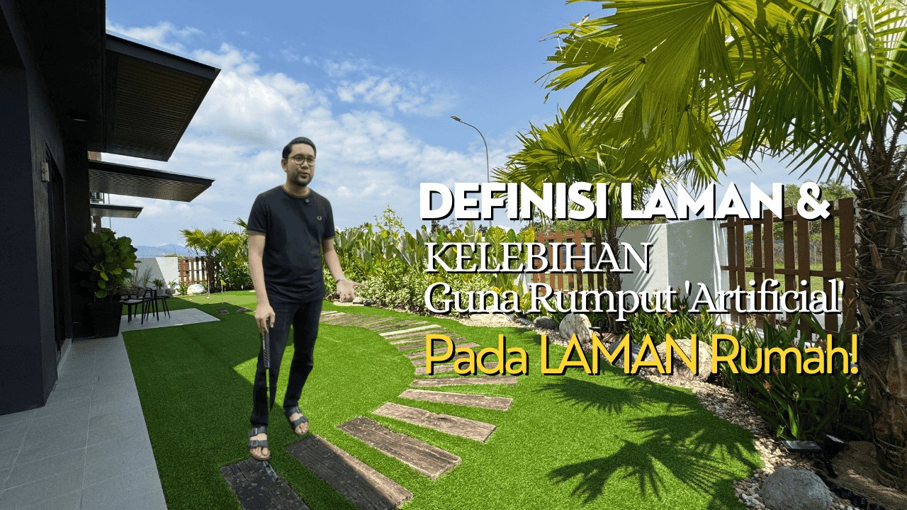 Definisi LAMAN & KELEBIHAN Guna Rumput 'Artificial' Pada LAMAN Rumah