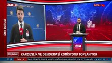 Kardeşlik ve Demokrasi Komisyonu toplanıyor