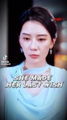 She made her last wish chinese drama