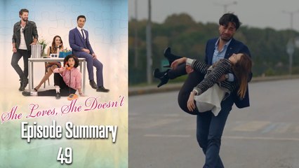 She Loves, She Doesn't - Episode 49 Summary