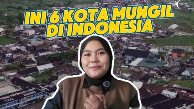 Ini 6 Kota Mungil di Indonesia, Mana yang Pernah Kamu Kunjungi?
