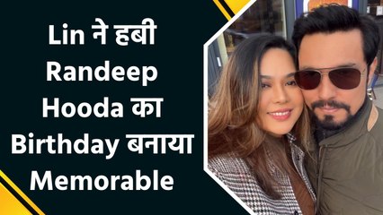 Lin Laishram ने सोशल मीडिया पर हबी Randeep Hooda को special तरीके से किया birthday wish
