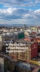 Is Ukraine Just A Pawn Between Superpowers?