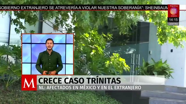 Crece caso Trínitas en Nuevo León; afectaciones alcanzan 300 mdp