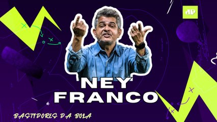 NEY FRANCO | ENTREVISTA EXCLUSIVA | BASTIDORES DA BOLA