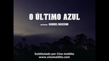 O último azul | Trailer subtitulado